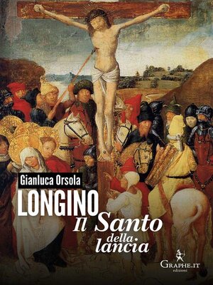 cover image of Longino, il santo della lancia